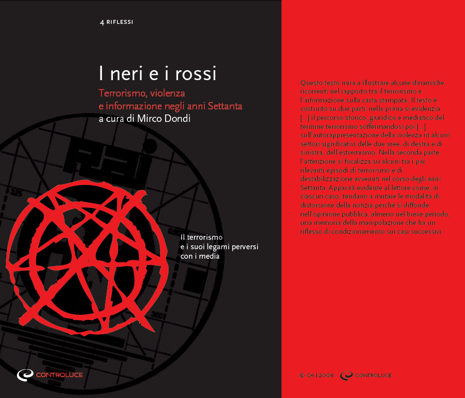 I neri e i rossi - Terrorismo, violenza e informazione negli anni Settanta - a cura di Mirco Dondi - il terrorismo e i suoi legami perversi con i media - Edizioni Controluce