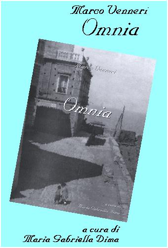clicca qui - Libro "Marco Venneri - Omnia" a cura di Maria Gabriella Dima